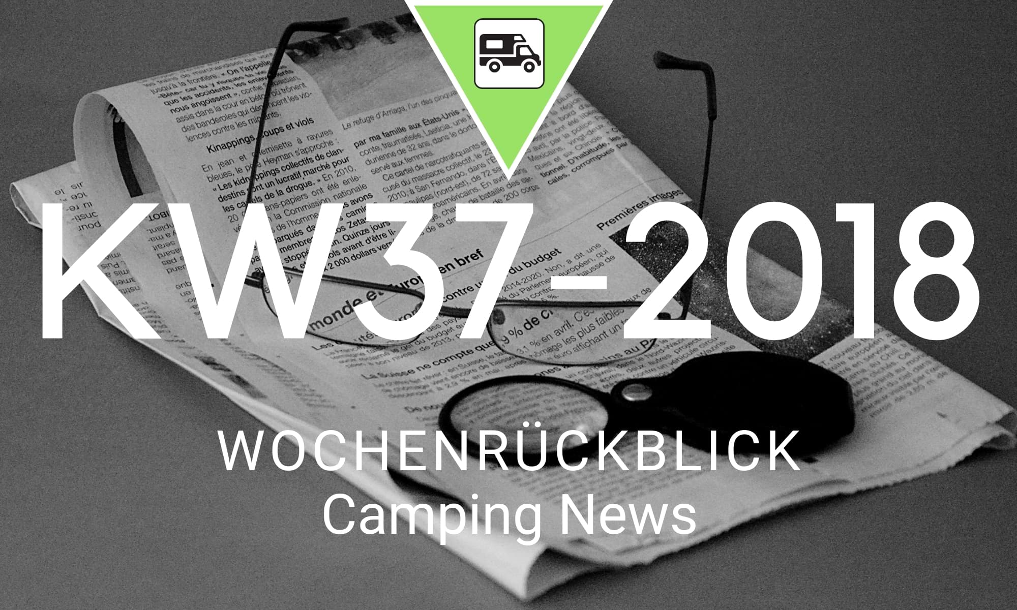 Wochenrückblick Camping News KW37-2018