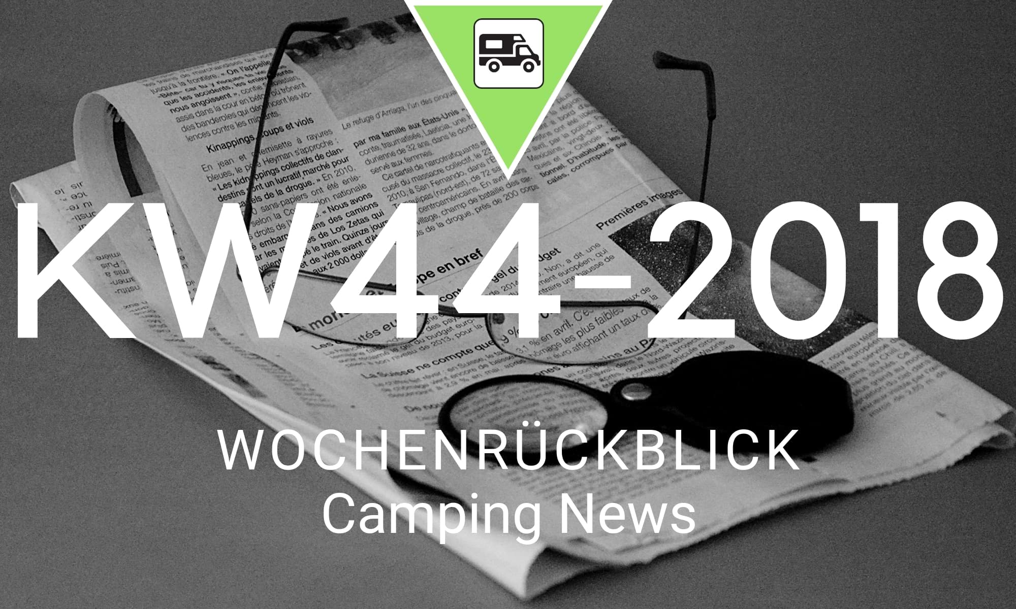 Camping News Wochenrückblick – KW44/2018