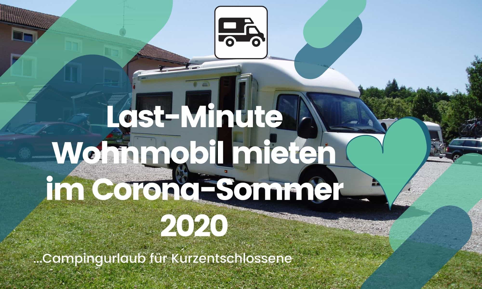 Last-Minute Wohnmobil mieten - Wochenrückblick Camping News KW31-2020