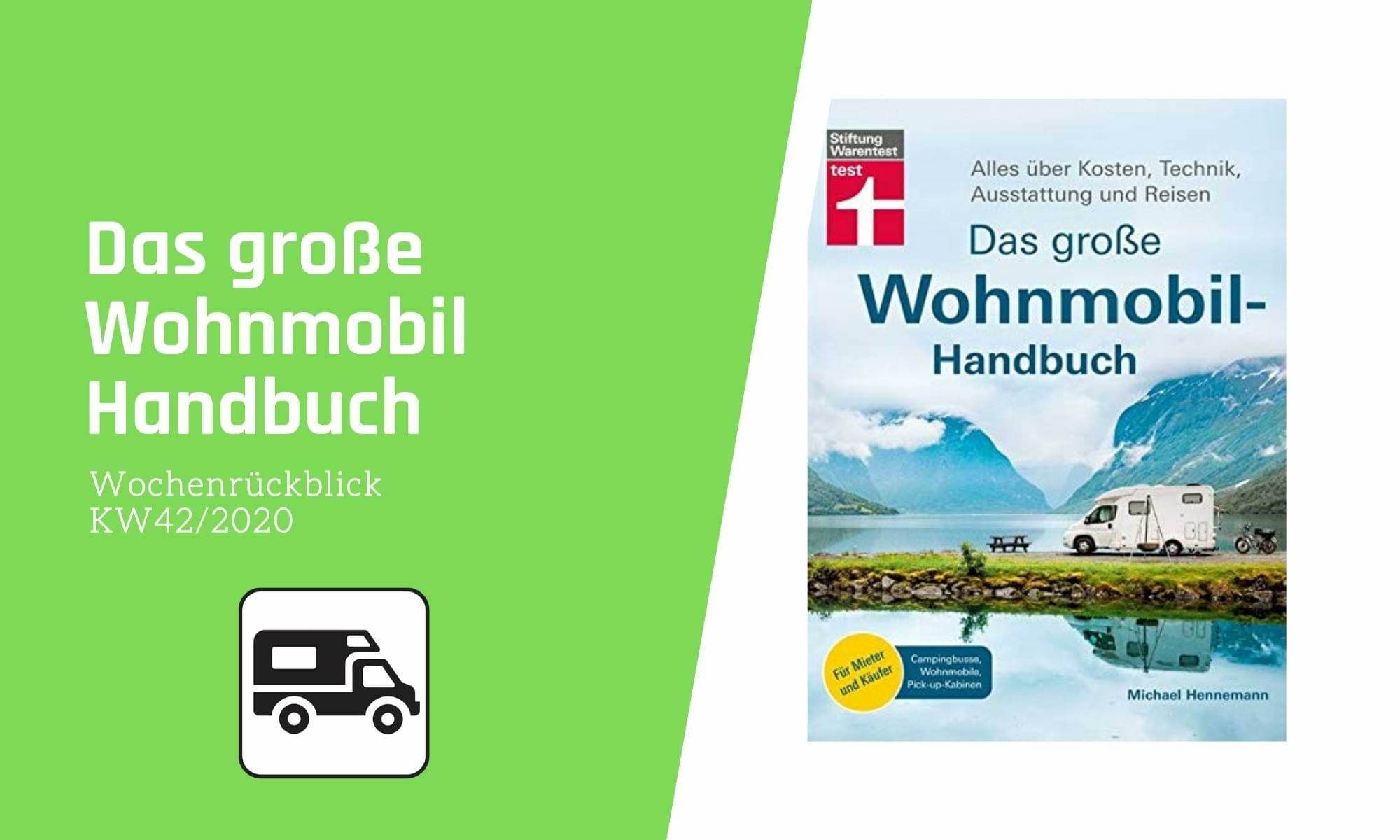 Das große Wohnmobil Handbuch | Camping News Wochenrückblick – KW42/2020