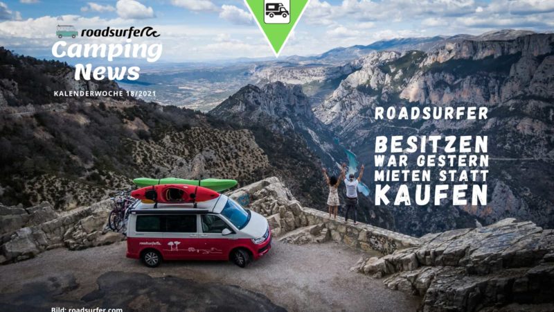 Roadsurfer Camper mieten statt kaufen Camper Abo-Wochenrückblick Camping News KW18-2021