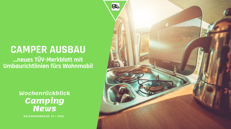 Camper Ausbau – neues TÜV-Merkblatt mit Umbaurichtlinien fürs Wohnmobil