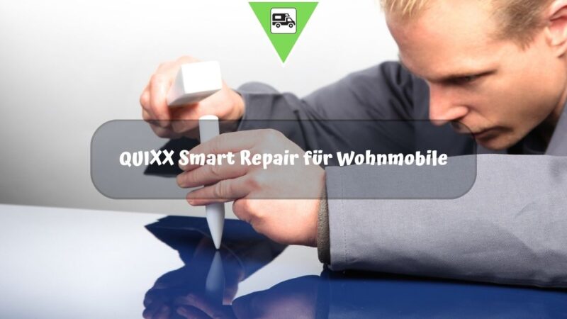 QUIXX Smart Repair für Wohnmobile