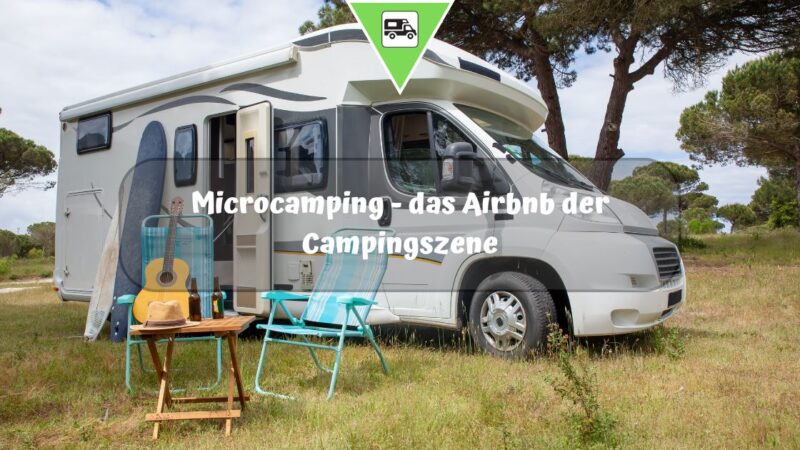 Microcamping – das Airbnb der Camper