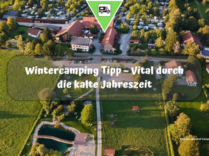 Wintercamping Tipp – Vital durch die kalte Jahreszeit