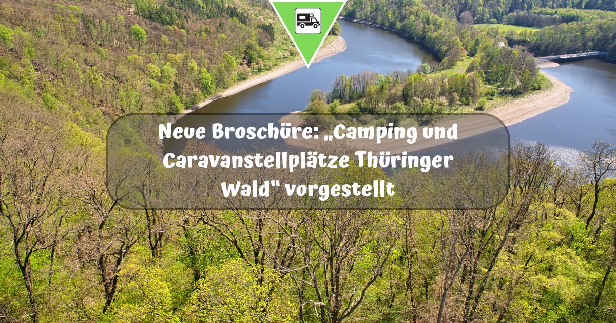 Neue Broschüre: „Camping und Caravanstellplätze Thüringer Wald“ vorgestellt