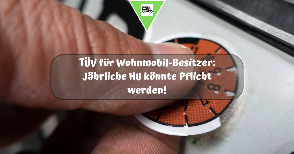 TÜV für Wohnmobil-Besitzer: Jährliche HU könnte Pflicht werden!