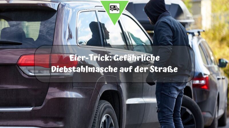 Eier-Trick: Gefährliche Diebstahlmasche auf der Straße