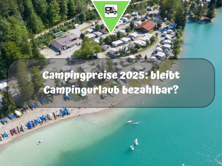Campingpreise 2025: bleibt Campingurlaub bezahlbar?