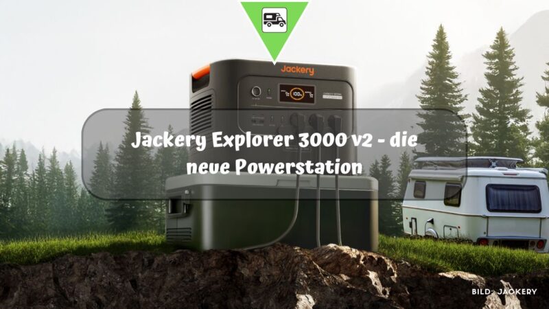 Jackery Explorer 3000 v2 – die neue Powerstation