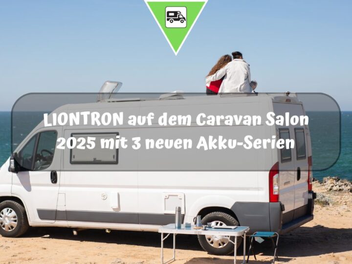 LIONTRON zündet auf dem Caravan Salon 2025 ein Akku-Feuerwerk für Camper