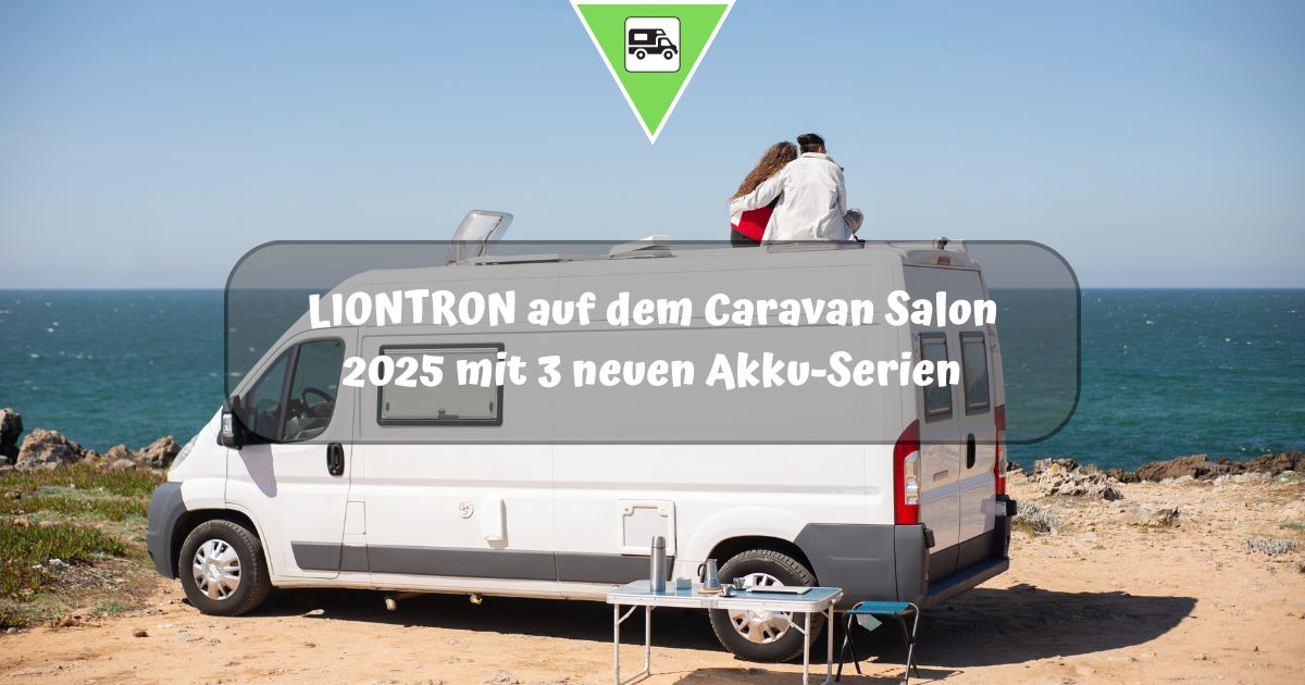 LIONTRON zündet auf dem Caravan Salon 2025 ein Akku-Feuerwerk für Camper