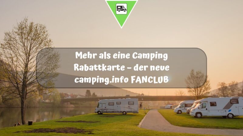 Mehr als eine Camping Rabattkarte – der neue camping.info FANCLUB