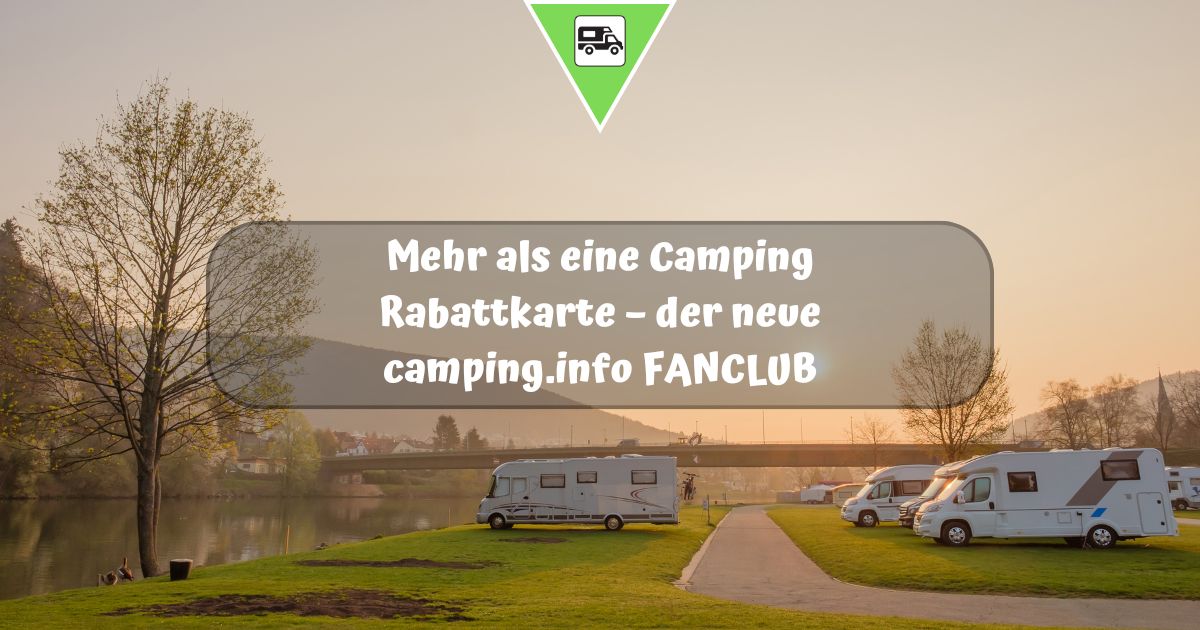 Mehr als eine Camping Rabattkarte – der neue camping.info FANCLUB