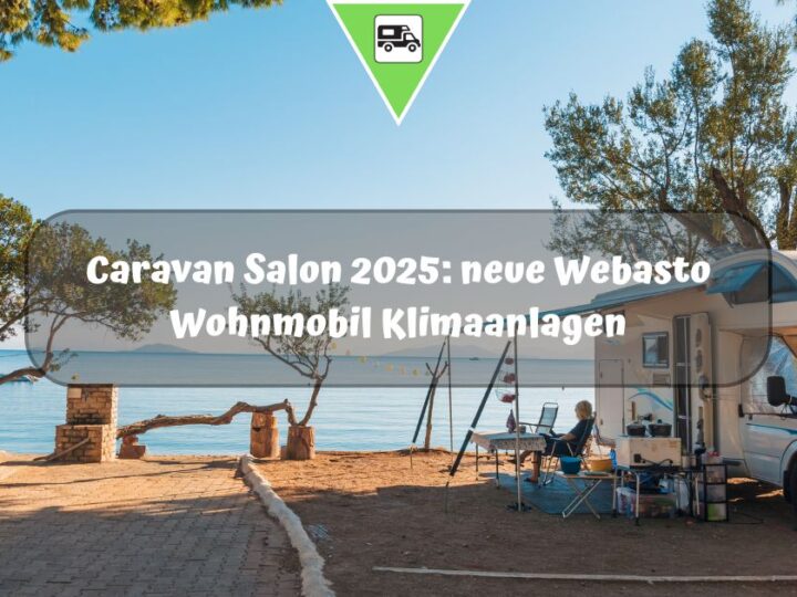 Caravan Salon 2025: neue Webasto Wohnmobil Klimaanlagen