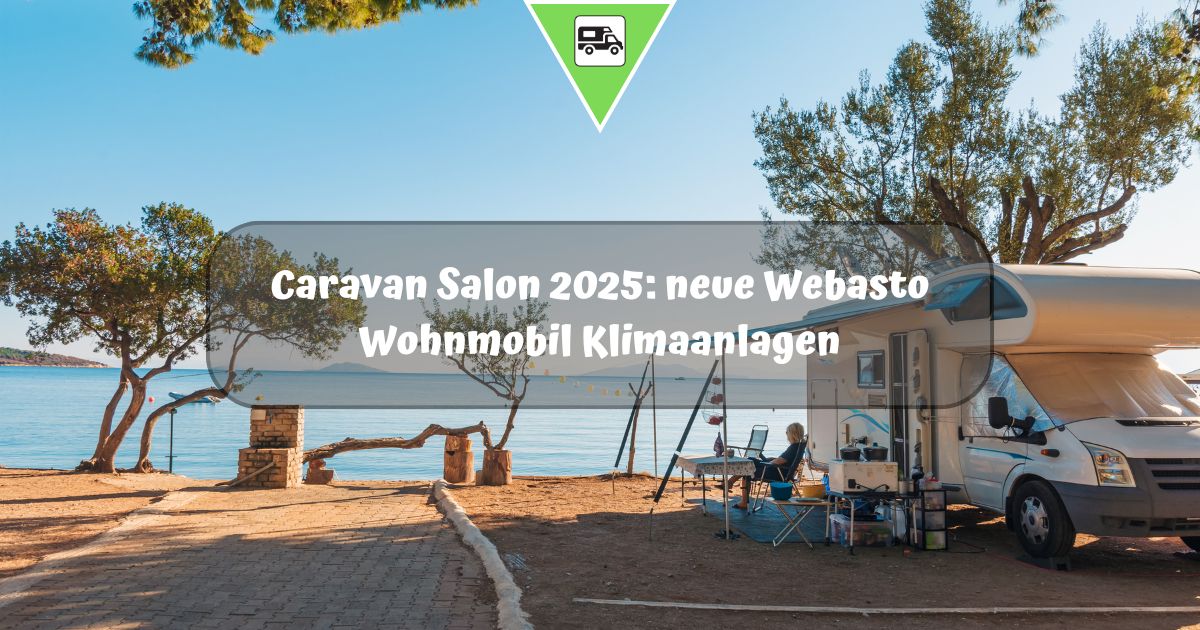 Caravan Salon 2025: neue Webasto Wohnmobil Klimaanlagen